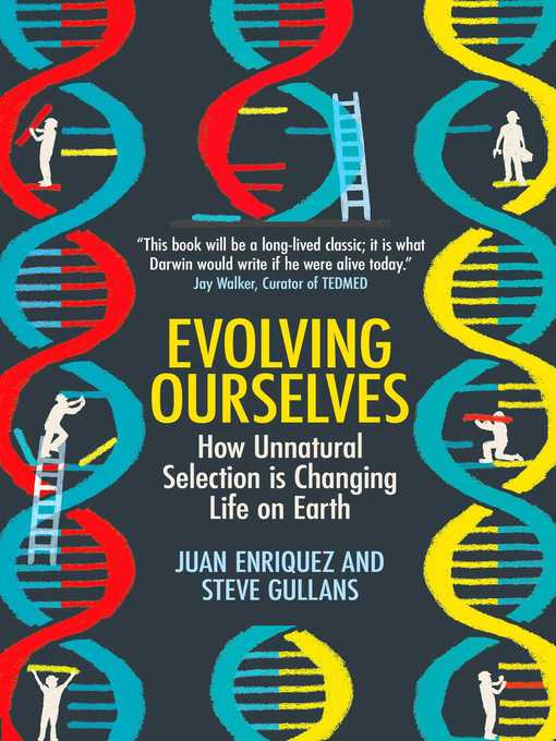 Title details for Evolving Ourselves by Juan Enriquez - Available